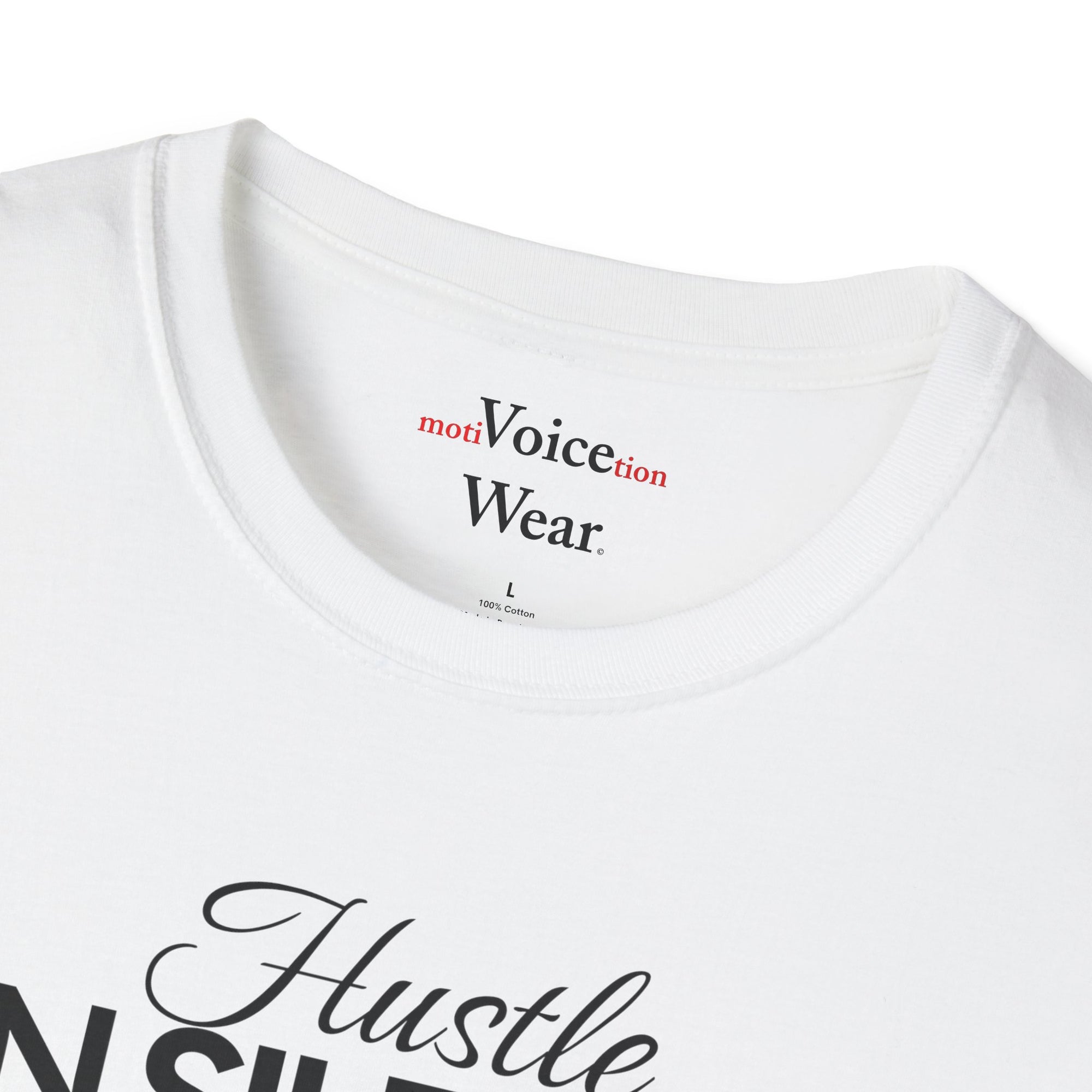 "Hustle In Silence" - "moti-Voice-tion Wear" T-Shirt