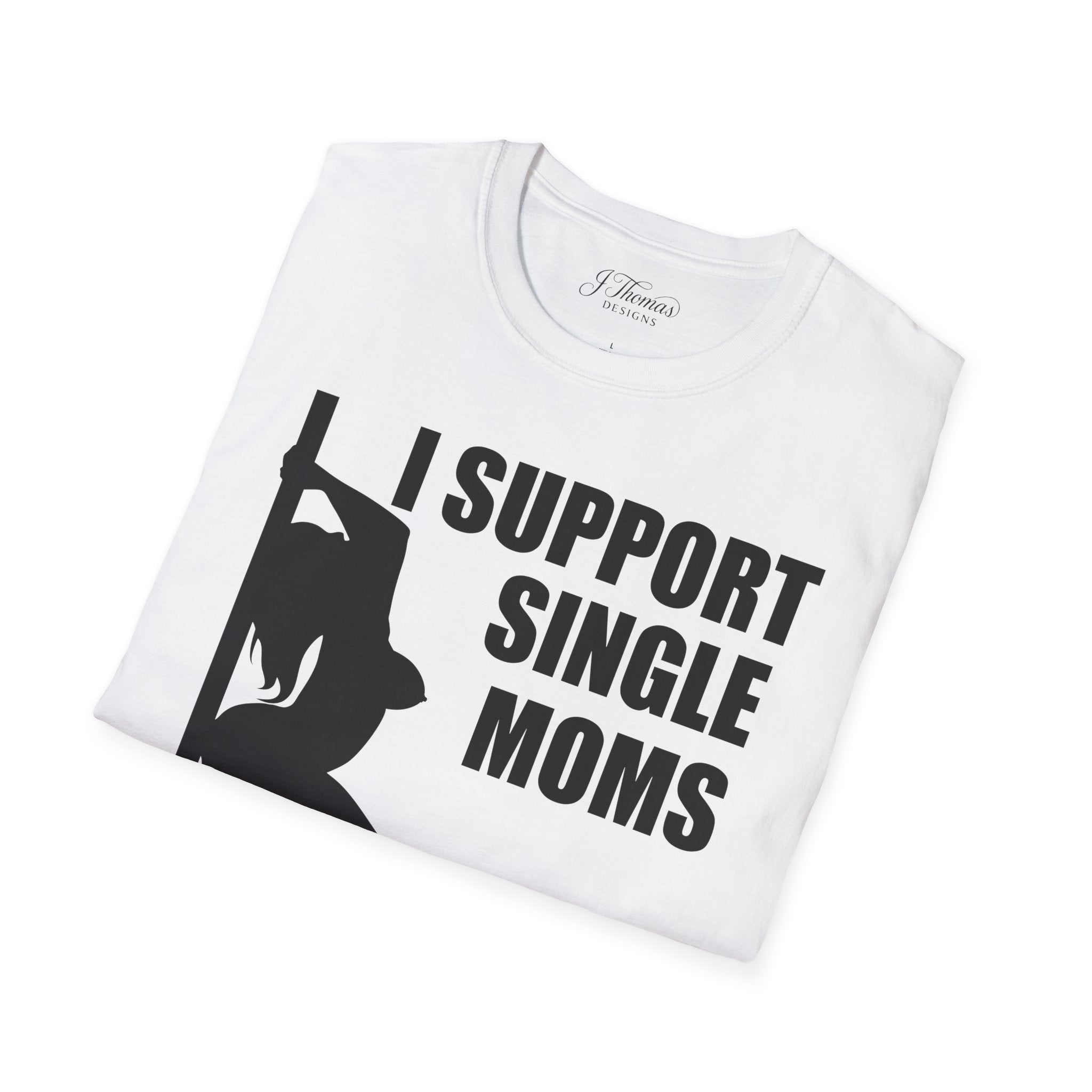 I Support Single Moms