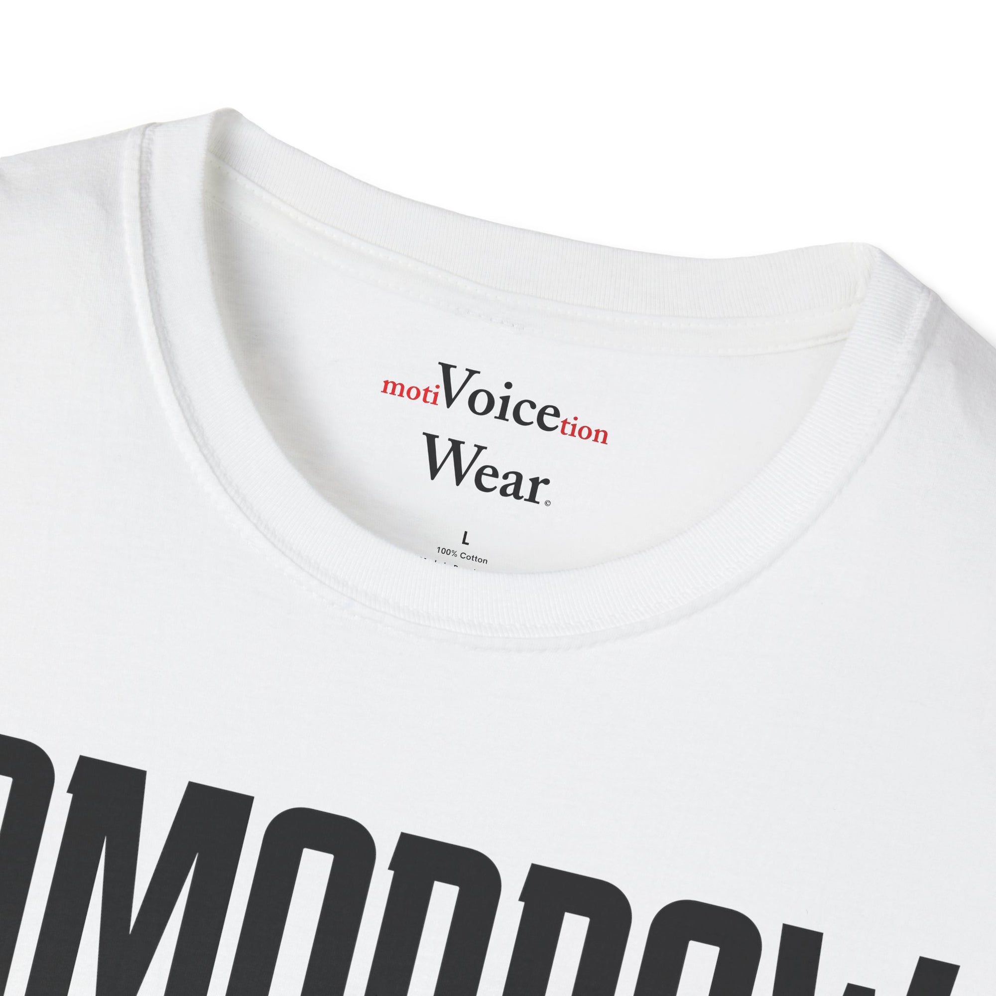 "Tomorrow Will Be Better" - "moti-Voice-tion Wear" T-Shirt