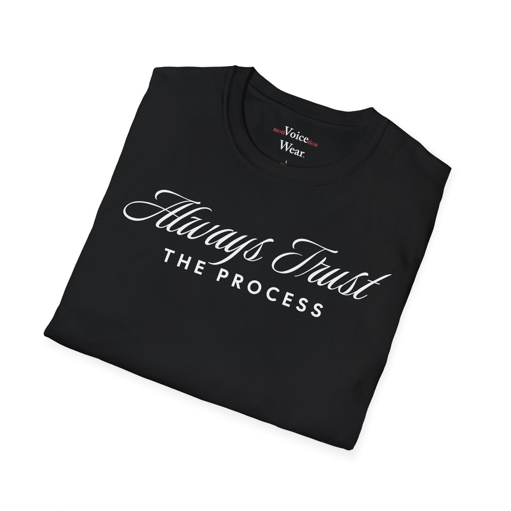 "Trust The Process" - "moti-Voice-tion Wear" T-Shirt