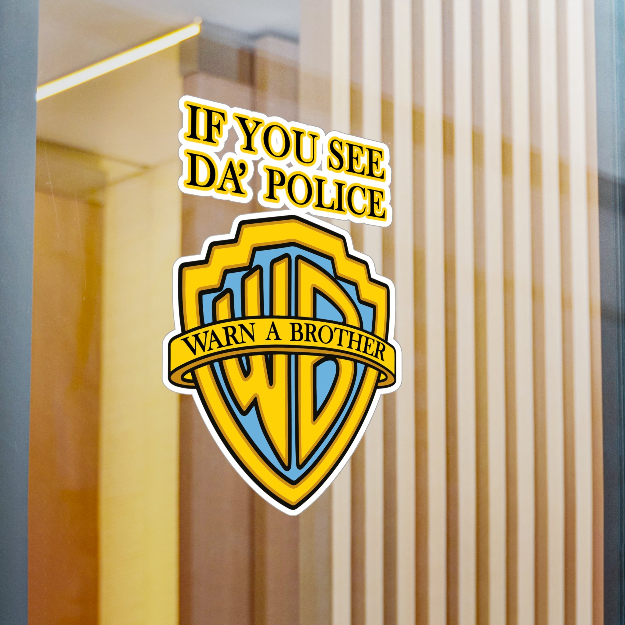 If You See Da' Police Vinyl Decal