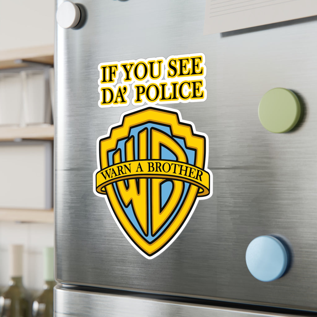 If You See Da' Police Vinyl Decal