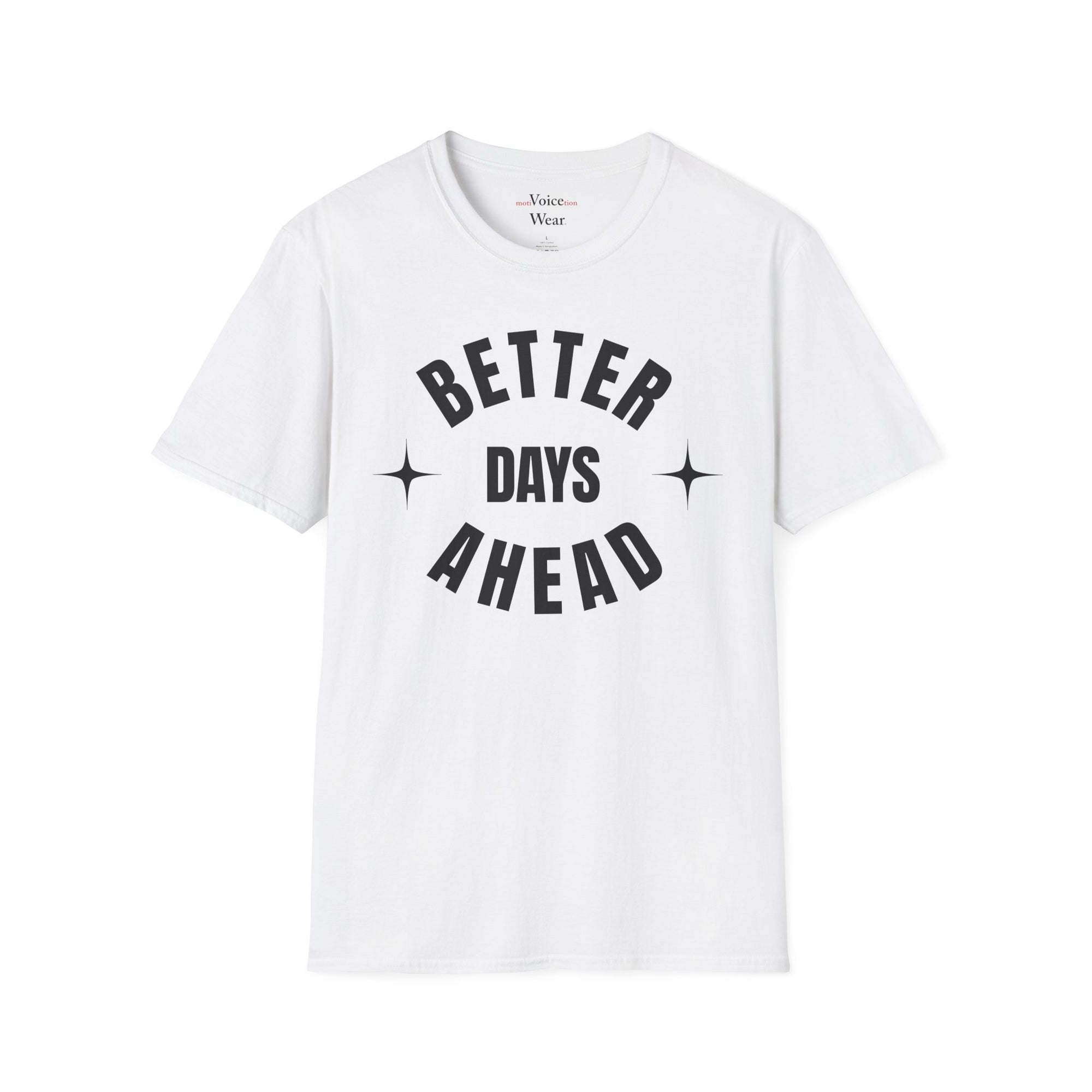 "Better Days Ahead" - "moti-Voice-tion Wear" T-Shirt