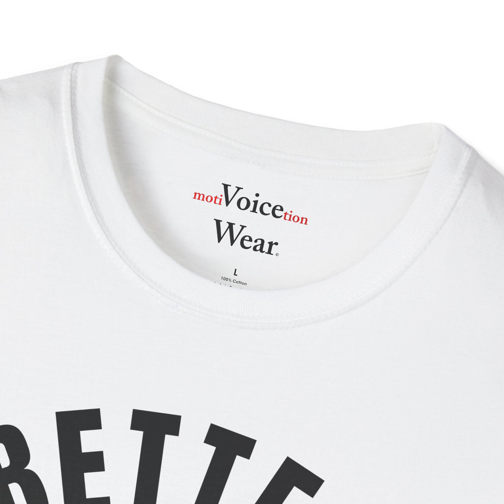 "Better Days Ahead" - "moti-Voice-tion Wear" T-Shirt
