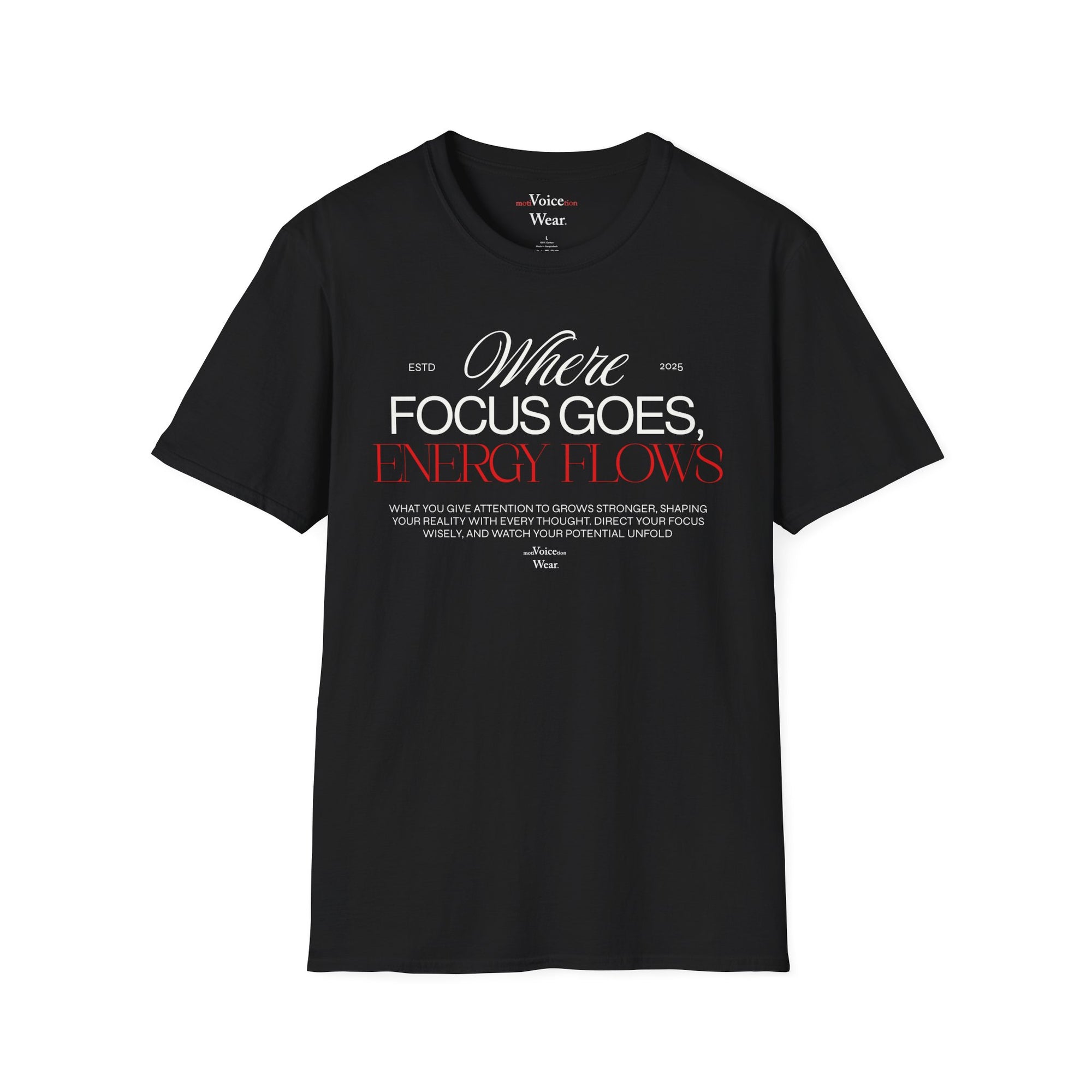 "Where Focus Goes" - "moti-Voice-tion Wear" T-Shirt