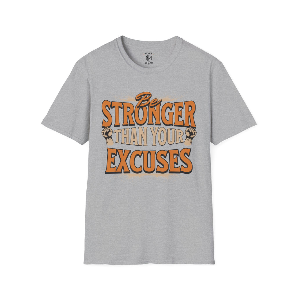 "Be Stronger Than Your Excuses" - "moti-Voice-tion Wear" T-Shirt