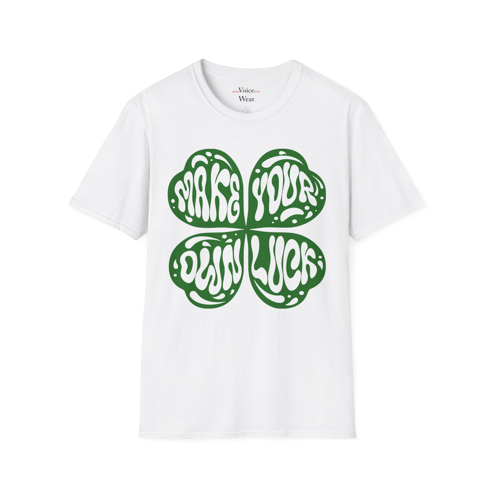 "Make Your Own Luck - White" - "moti-Voice-tion Wear" T-Shirt