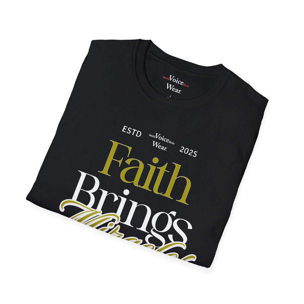 "Faith Brings Miracles" - "moti-Voice-tion Wear" T-Shirt