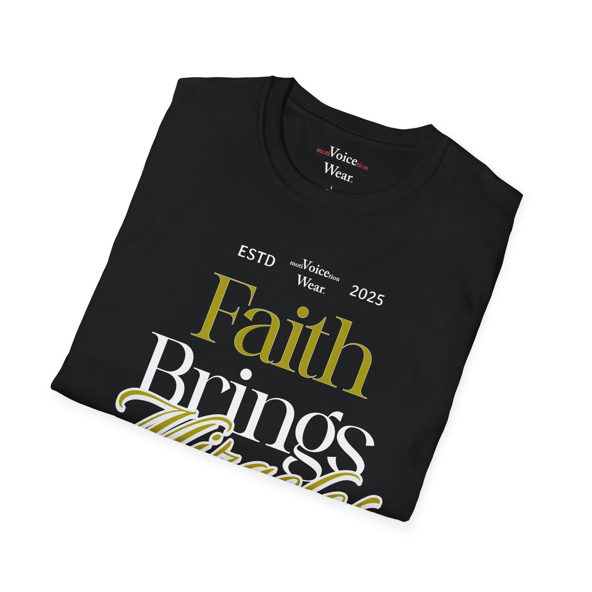"Faith Brings Miracles" - "moti-Voice-tion Wear" T-Shirt