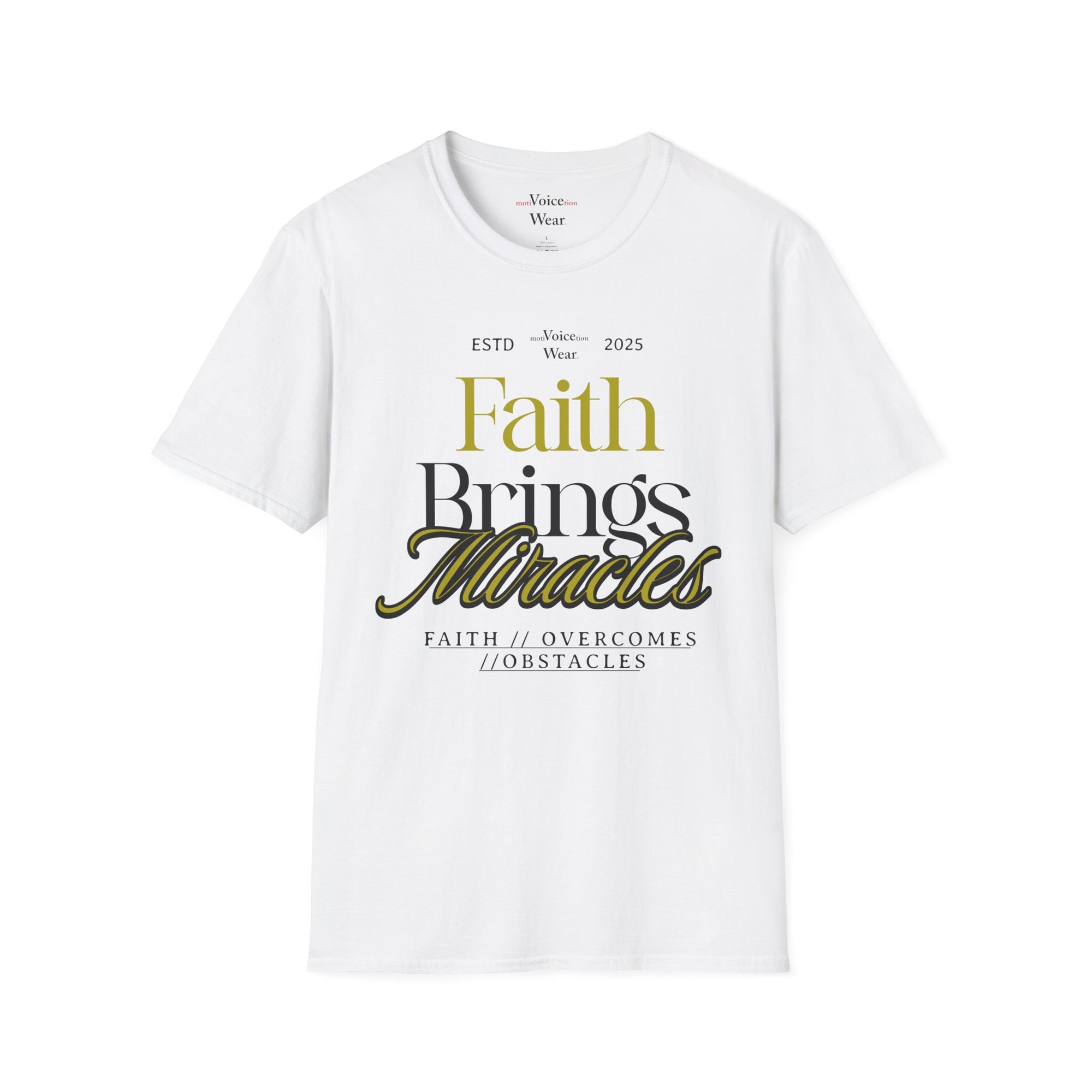 "Faith Brings Miracles" - "moti-Voice-tion Wear" T-Shirt