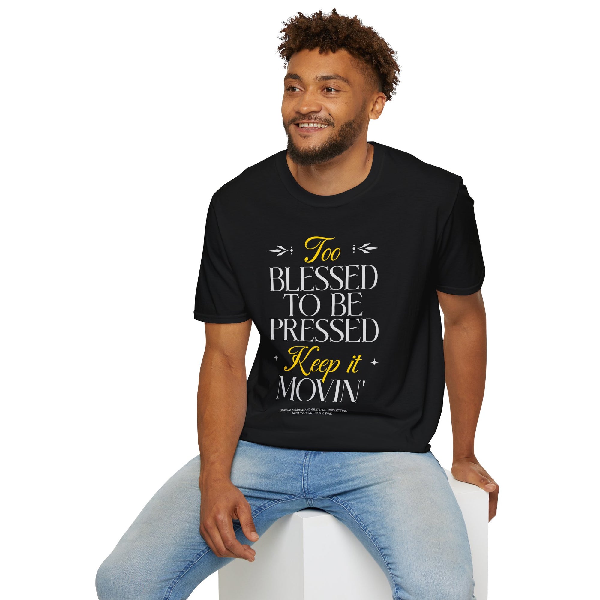 "Too Blessed To Be Stressed" - "moti-Voice-tion Wear" T-Shirt