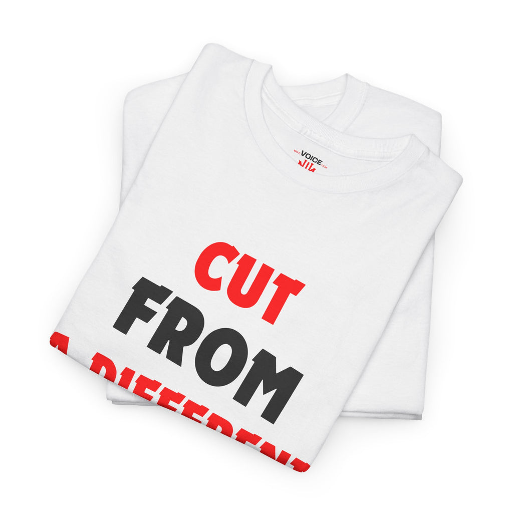 Cut From A Different Cloth - #BUILTDIFFERENT