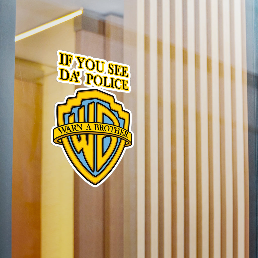 If You See Da' Police Vinyl Decal