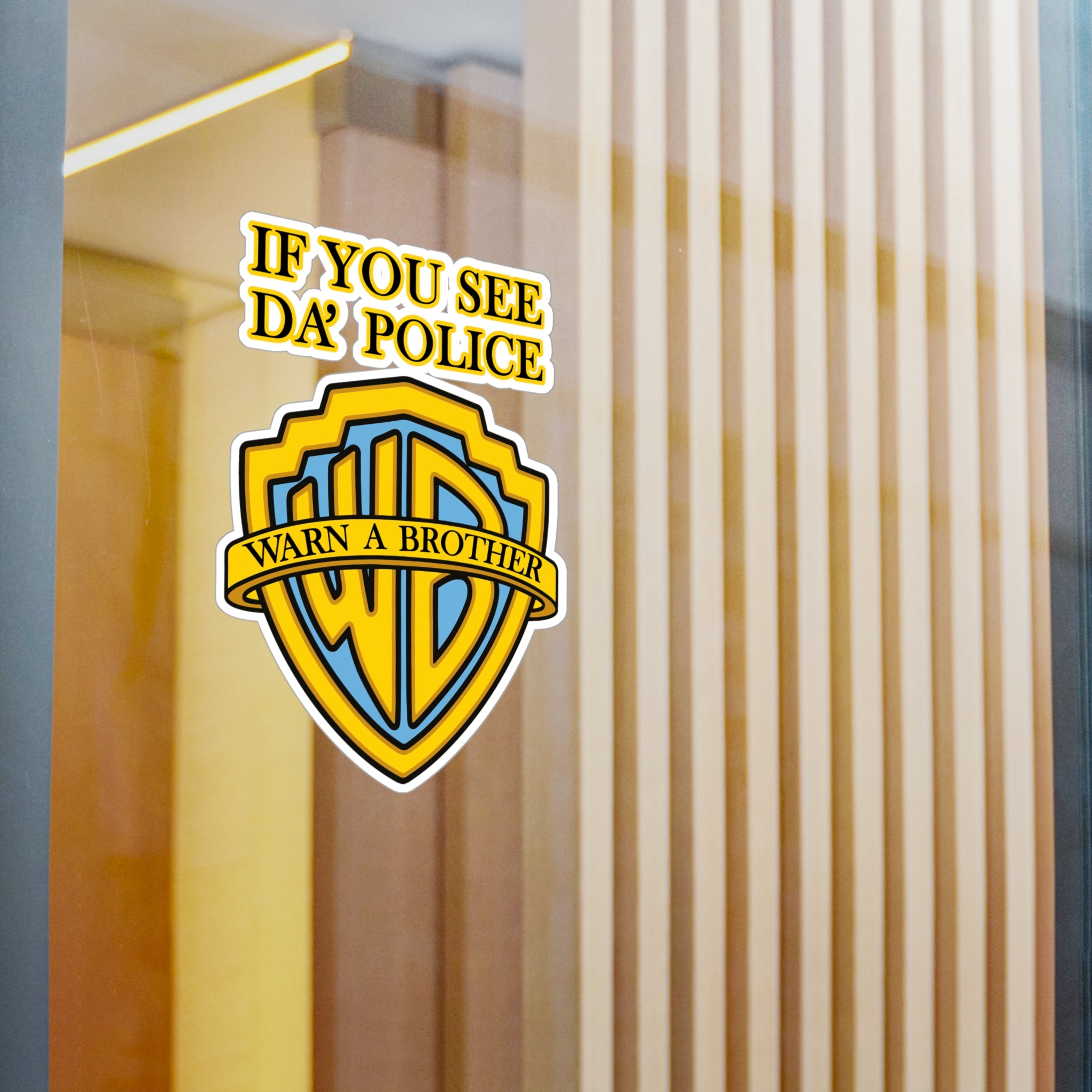 If You See Da' Police Vinyl Decal