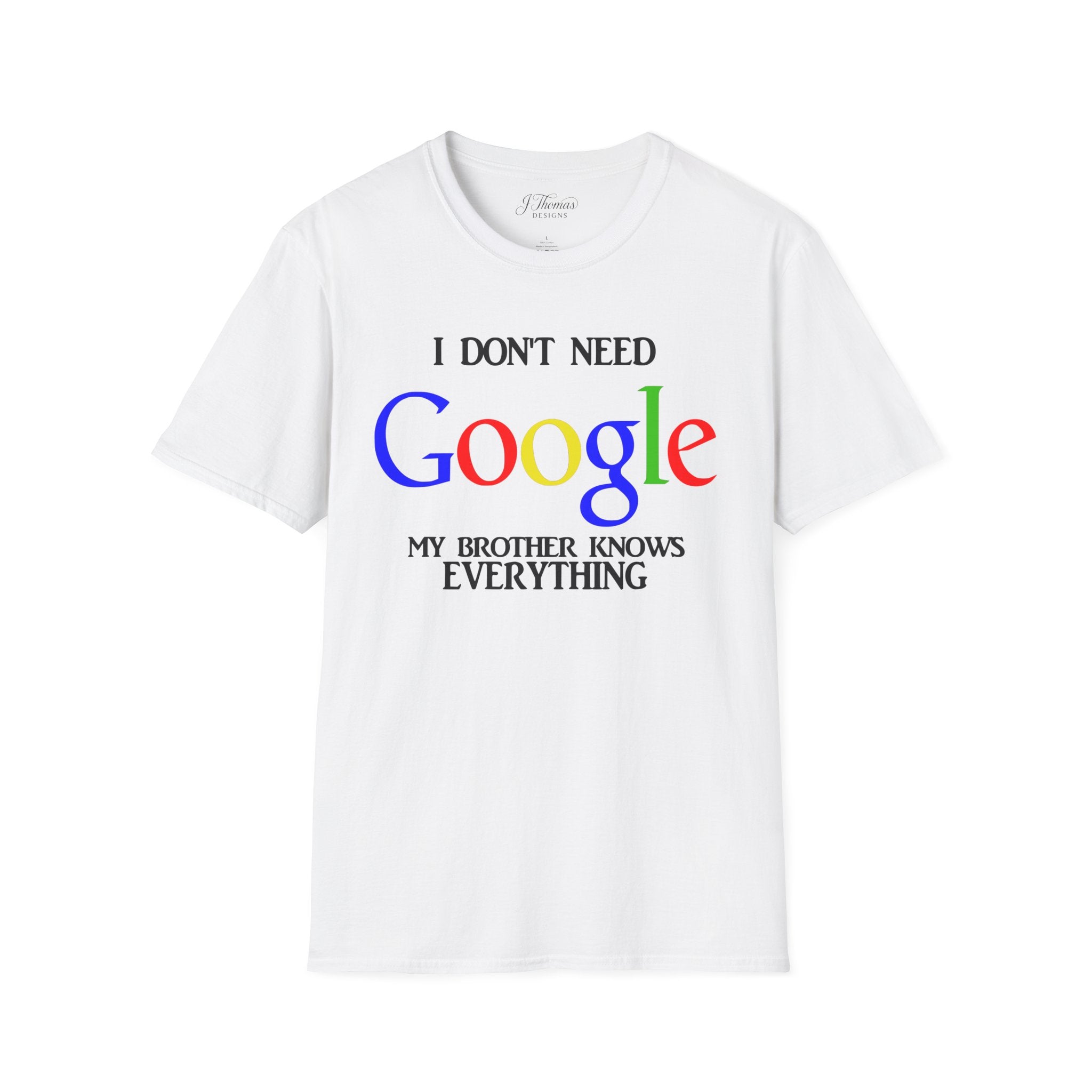 I Don't Need Google - Brother