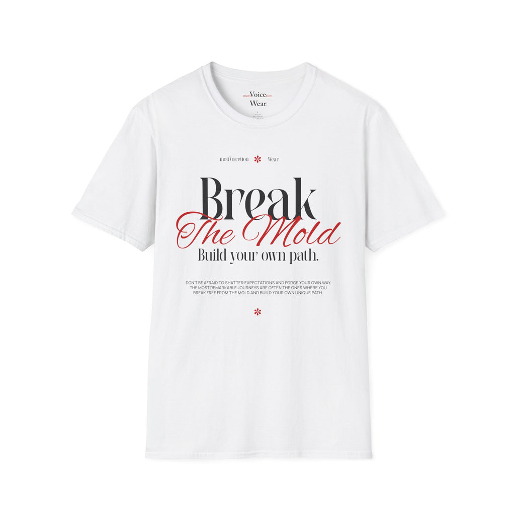 "Break The Mold" - "moti-Voice-tion Wear" T-Shirt