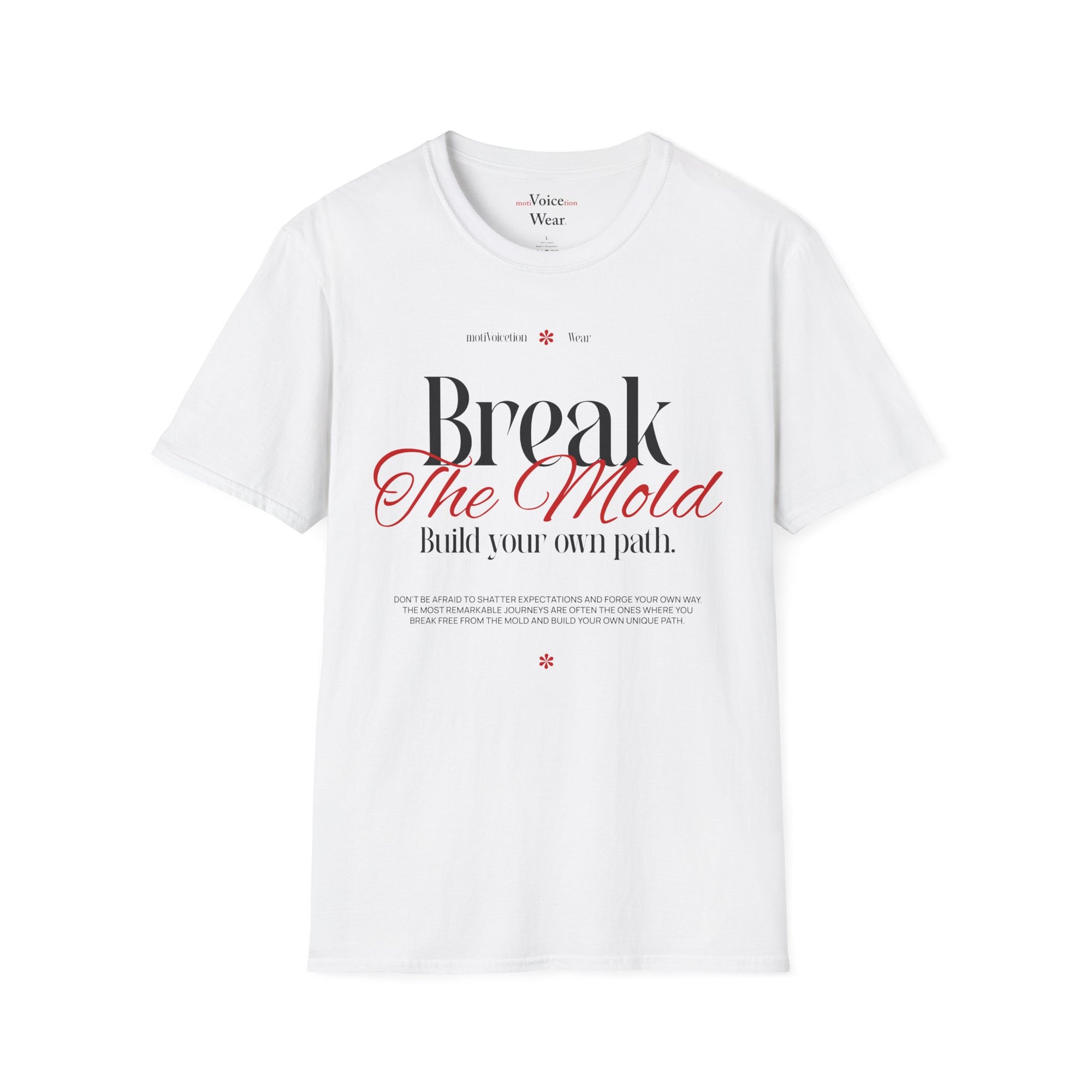 "Break The Mold" - "moti-Voice-tion Wear" T-Shirt