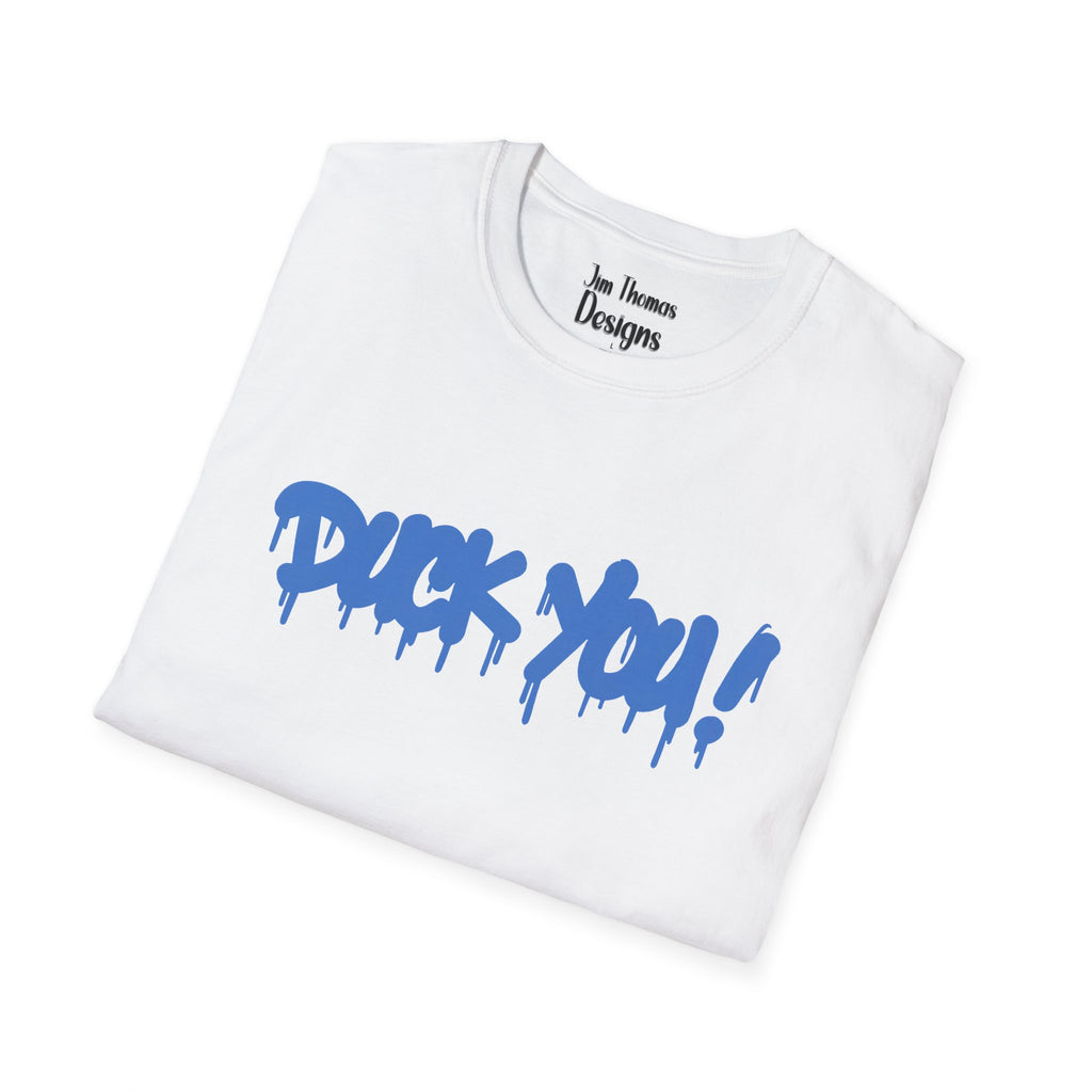 DUCK YOU - Shirt #6 (F & B)