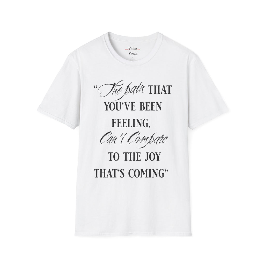 "The Pain Can't Compare" - "moti-Voice-tion Wear" T-Shirt