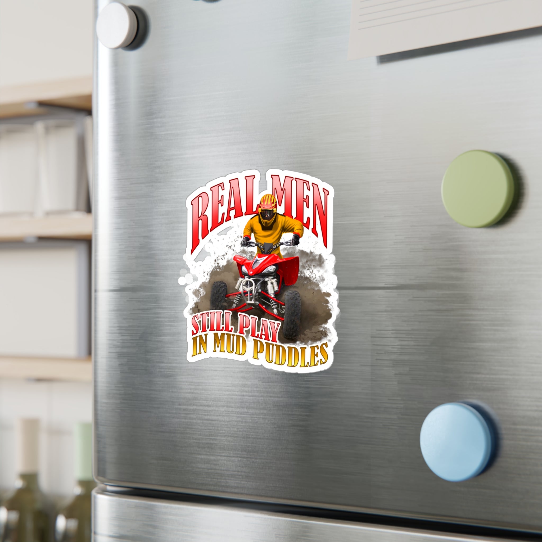 Real Men Still Play In Mud Puddles Vinyl Decal