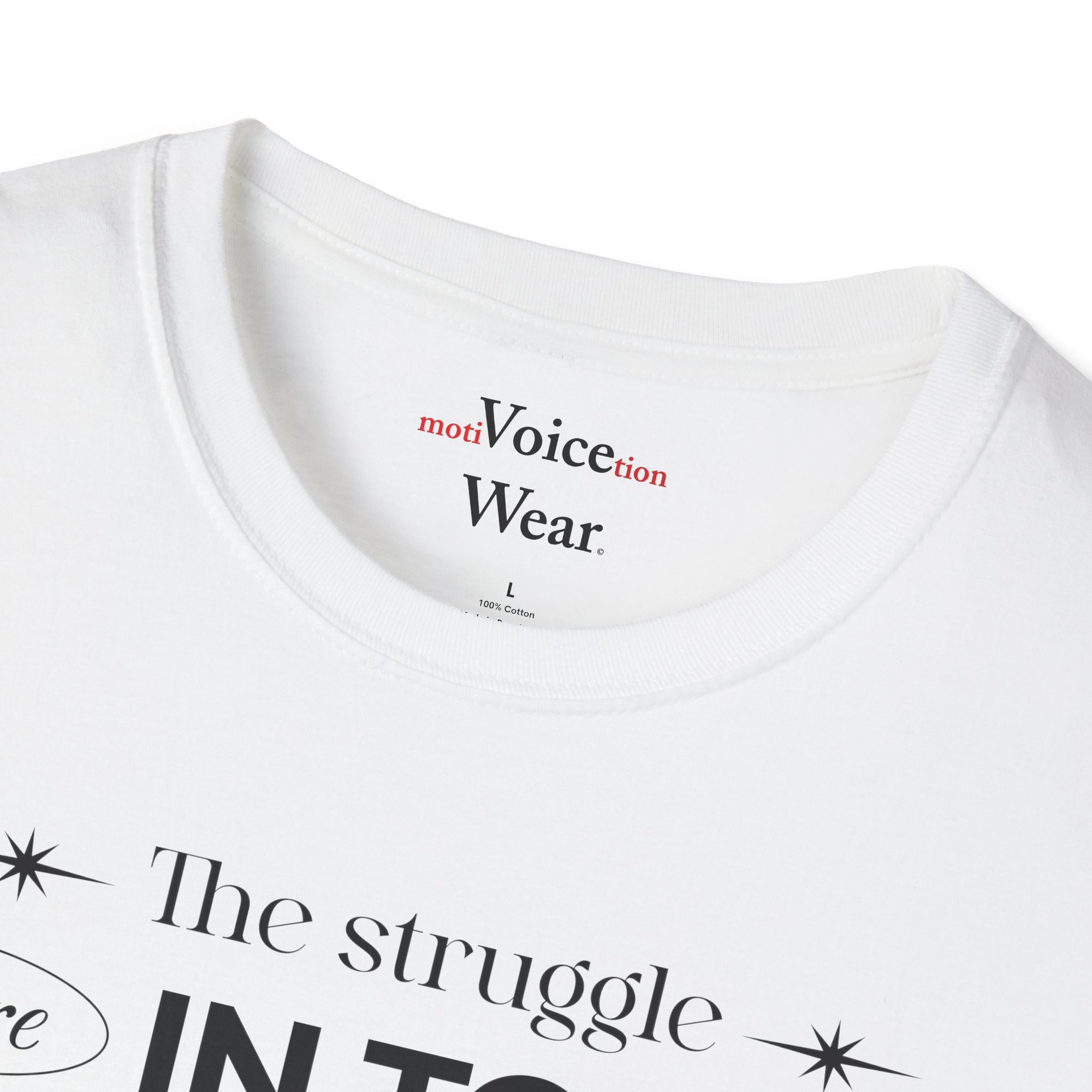 "The Struggle" - "moti-Voice-tion Wear" T-Shirt