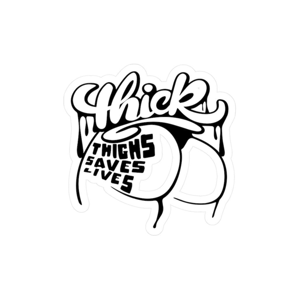 Thick Thighs Saves Lives Vinyl Decal