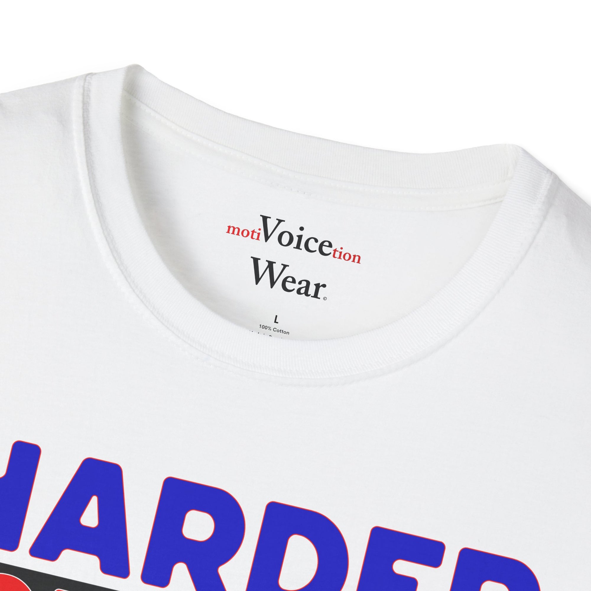 "The Harder You Work" - "moti-Voice-tion Wear" T-Shirt