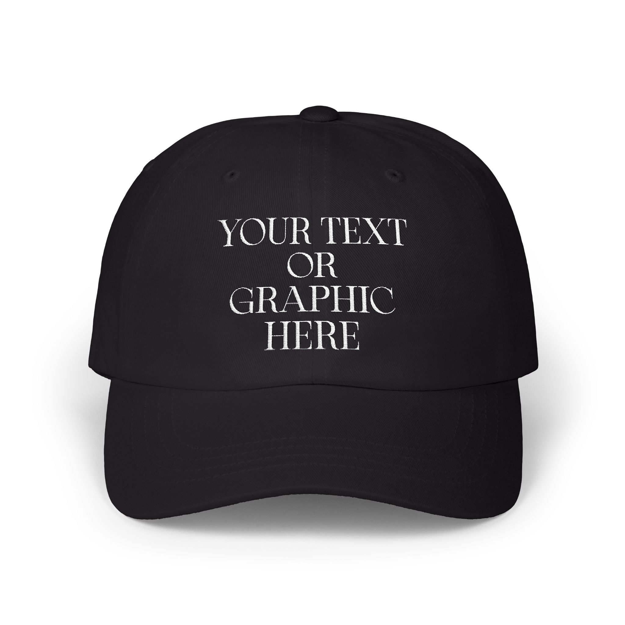 Customizable Embroidered Dad Hat - (Your Text or Graphic Here)
