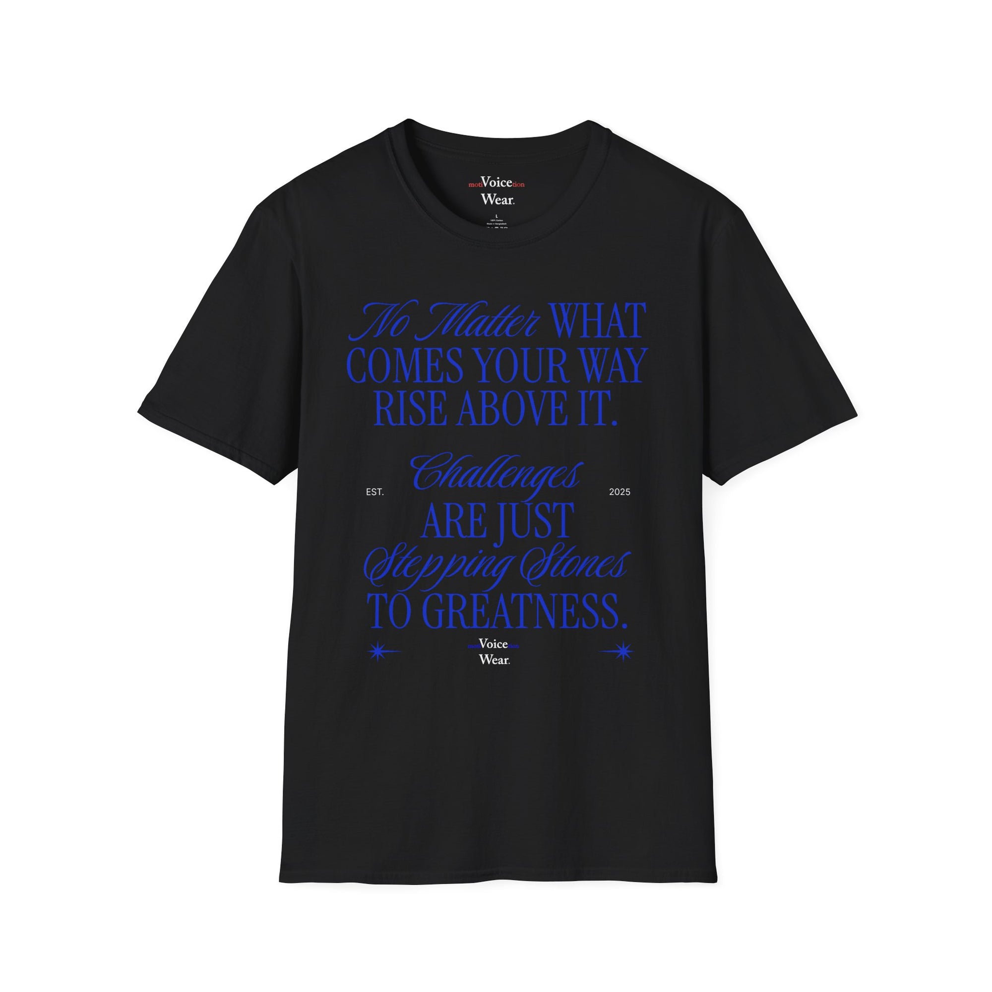 "No Matter What Comes Your Way" - "moti-Voice-tion Wear" T-Shirt